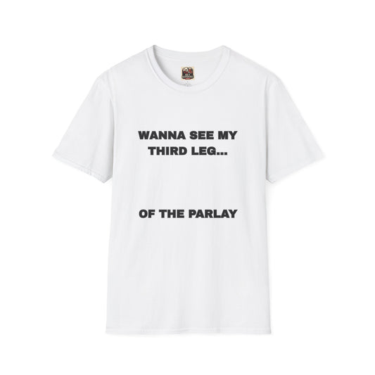 Wanna See My Third Leg... Of The Parlay